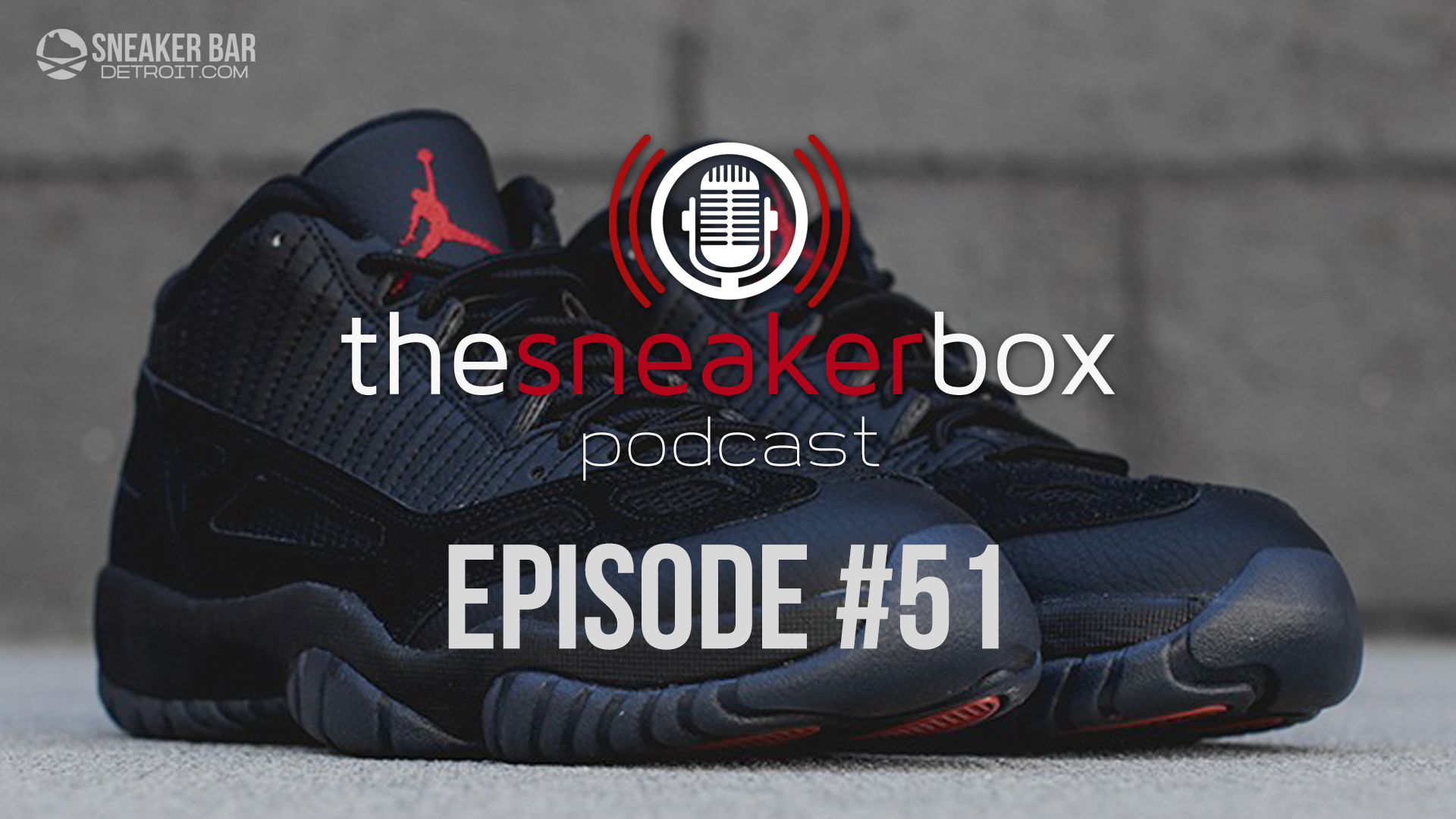 The Sneaker Box Podcast Episode 51
