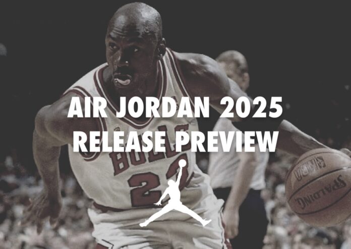 Air Jordan 2025 Release Dates